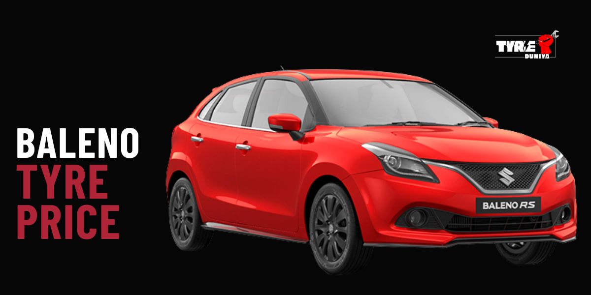 Baleno Tyre Price